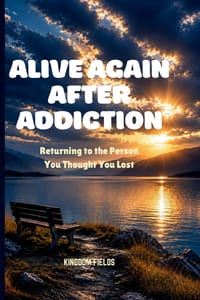 Alive Again After Addiction: Returning to the Person You Thought You Lost cover