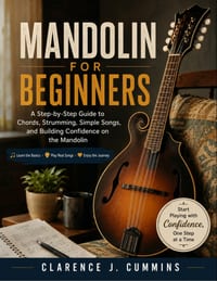 Mandolin for Beginners: A Step-by-Step Guide to Chords, Strumming, Simple Songs, and Building Confidence on the Mandolin cover
