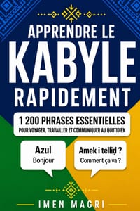 Apprendre le kabyle rapidement: 1 200 phrases essentielles pour voyager, travailler et communiquer au quotidien cover