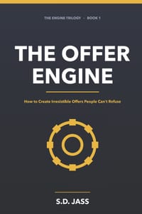 The Offer Engine: How to Create Irresistible Offers People Can't Refuse - The Complete 2026 System to Stand Out, Charge More & Sell With Ease cover