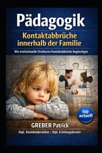Pädagogik - Kontaktabbrüche innerhalb der Familie: Wie institutionelle Strukturen Kontaktabbrüche begünstigen cover