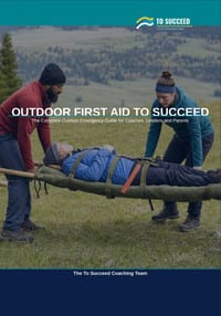 Outdoor First Aid to Succeed: The Complete Outdoor First Aid Guide for Leaders, Coaches and Parents cover