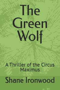 The Green Wolf: A Thriller of the Circus Maximus cover