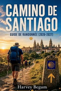 CAMINO DE SANTIAGO Guide de randonnée 2026-2027: Itinéraires étape par étape, listes d'albergue, conseils pour faire ses bagages et distances quotidie cover