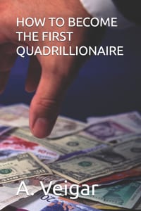 How to Become the First Quadrillionaire cover