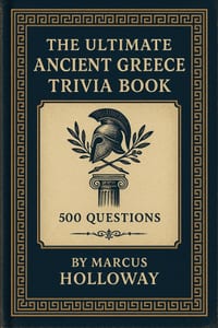 The Ultimate Ancient Greece Trivia Book: 500 Questions on Heroes, Philosophers, Spartans, and the Civilization That Invented Democracy cover