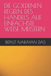Die Goldenen Regeln Des Handels Auf Einfachste Weise Meistern cover