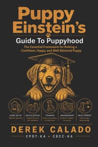 Puppy Einstein's Guide To Puppyhood: The essential framework for raising a confident, happy, well behaved puppy cover