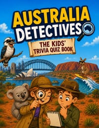 Australia Detectives - The Kids' Trivia Quiz Book: 200+ Multiple-Choice Questions to Solve the Secrets of Australia - For Ages 8-12 cover