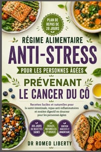 Régime Alimentaire Anti-Stress Pour Les Personnes Âgées Prévenant Le Cancer Du CÔ: Recettes faciles et naturelles pour la santé intestinale, repas ant cover