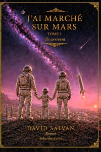 J'ai marché sur Mars: Tome 3 - Ils arrivent cover