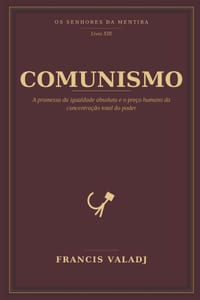 Comunismo: A promessa da igualdade absoluta e o preço humano da concentração total do poder cover
