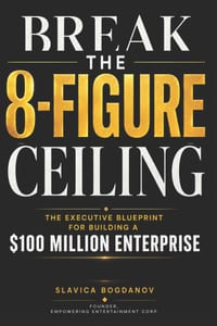 Break the 8-Figure Ceiling: The Executive Blueprint for Building a $100 Million Enterprise cover