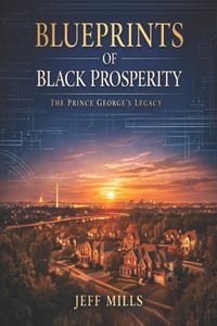 Blueprints of Black Prosperity: The Prince George's Legacy cover