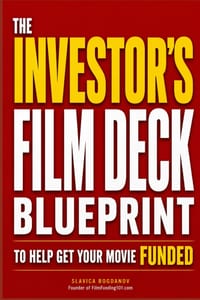 The Investor's Film Deck Blueprint to Help Get Your Movie Funded cover