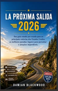 La Próxima Salida 2026: Tu guía estado por estado para las principales carreteras de Estados Unidos, las mejores paradas, lugares para pasar la noche cover