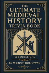 The Ultimate Medieval History Trivia Book: 500 Questions on Knights, Castles, Vikings, Plague, and a Thousand Years of European History cover