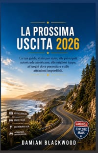 La Prossima Uscita 2026: La tua guida, stato per stato, alle principali autostrade americane, alle migliori tappe, ai luoghi dove pernottare e alle at cover