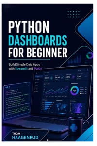 Python Dashboards for Beginners: Build Simple Data Apps with Streamlit and Plotly cover