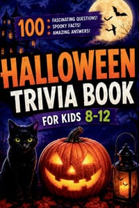 Halloween Trivia Book for Kids Ages 8-12: 100 Fascinating Questions and Amazing Answers About Spooky History, Creepy Science, Strange Traditions, Myst cover