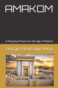 Amakom: A Perpetual Peace for the Age of Robots cover