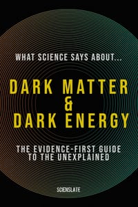 What Science Says About... Dark Matter & Dark Energy: The Evidence-First Guide to the Unexplained cover