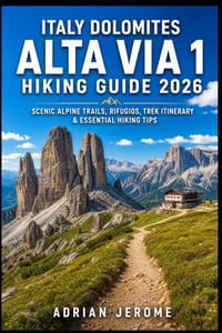 Italy Dolomites Alta Via 1 Hiking Guide 2026: Scenic Alpine Trails, Rifugios, Trek Itinerary & Essential Hiking Tips cover