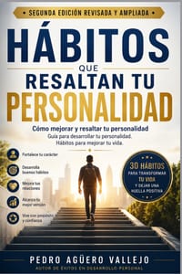 Hábitos Que Resaltan Tu Personalidad: Cómo Mejorar y Resaltar tu Personalidad Guía para Desarrollar tu Personalidad. Hábitos para Mejorar tu Vida. cover