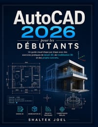 AutoCAD 2026 pour les débutants: Un guide visuel étape par étape avec des exercices pratiques de dessin 2D, de modélisation 3D et des projets concrets cover
