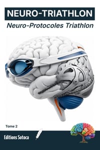 Neuro-Triathlon: Neuro-Protocoles: Maîtrisez les neurosciences pour optimiser votre préparation mentale et vos records (Tome 2) cover