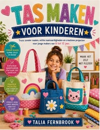 Tas Maken Voor Kinderen: Trucs zonder naaien, echte naaivaardigheden en creatieve projecten voor jonge makers van 8 tot 12 jaar. cover