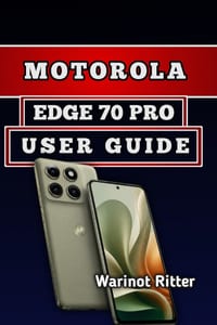 Motorola Edge 70 Pro User Guide: Master Photography, Performance & Optimization cover