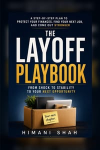 The Layoff Playbook: What to Do After Losing Your Job in the First 90 Days: A step-by-step guide to severance, unemployment, health insurance, and you cover