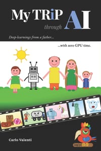 My TRiP through AI: Deep-learnings from a father with zero GPU time cover
