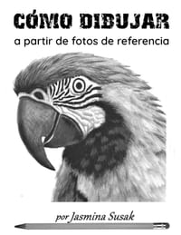 Cómo dibujar a partir de fotos de referencia: Tutoriales de dibujo realista a lápiz paso a paso para principiantes: aprende sombreado, difuminado, val cover