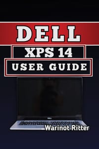 Dell XPS 14 User Guide: Master Setup, Optimization, and Troubleshooting cover