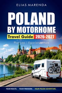 Poland by Motorhome 2026-2027: Budget-Friendly Routes, Campsites, Scenic Stops, and Practical Itineraries for Krakow, Gdansk, and the Tatras cover