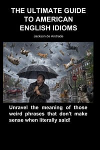 The Ultimate Guide to American English Idioms cover