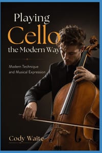 Playing Cello the Modern Way: Modern Technique and Musical Expression cover