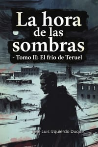 La hora de las sombras: Tomo 2: El frio de Teruel cover