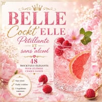 BELLE Cockt'ELLE: L'art du cocktail Pétillant ET sans alcool: 48 Mocktails élégant pour Célébrer Chaque Saison - 5 ingrédients Maximum cover