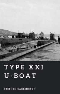 Type XXI U-boat: The First Modern Submarine cover