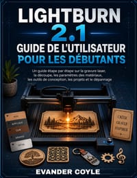 LightBurn 2.1 Guide de l'utilisateur pour débutants cover