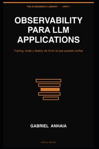 Observability para LLM Applications: Tracing, evals y deploy de IA en la que puedes confiar cover