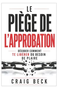 Le piège de l'approbation: décoder comment te libérer du besoin de plaire cover