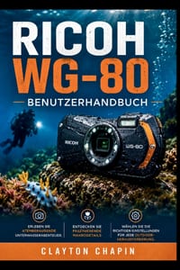 Ricoh WG-80 Benutzerhandbuch: Erleben Sie atemberaubende Unterwasserabenteuer, entdecken Sie faszinierende Makrodetails und wählen Sie die richtigen E cover