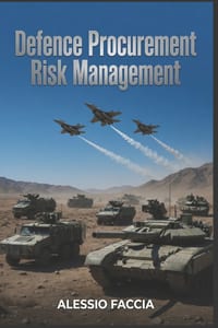 Defence Procurement Risk Management: Governance, Controls, Supplier Assurance, Contract Risk, and Operational Readiness in Military Acquisition cover