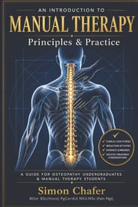 An Introduction to Manual Therapy Principles & Practice: A Guide for Osteopathy Undergraduates & Students of Manual Therapy cover