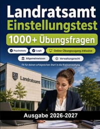 Landratsamt Einstellungstest: Der gro�e Testtrainer f�r die Kreisverwaltung: Eignungstest, Allgemeinwissen, Verwaltungsrecht, Logik und strukturierte cover