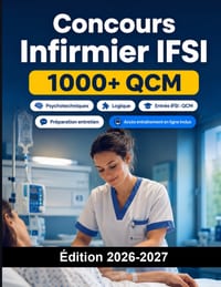 Concours Infirmier IFSI: Entrée IFSI: QCM, tests, préparation entretien, projet motivé, formation et conseils pratiques cover